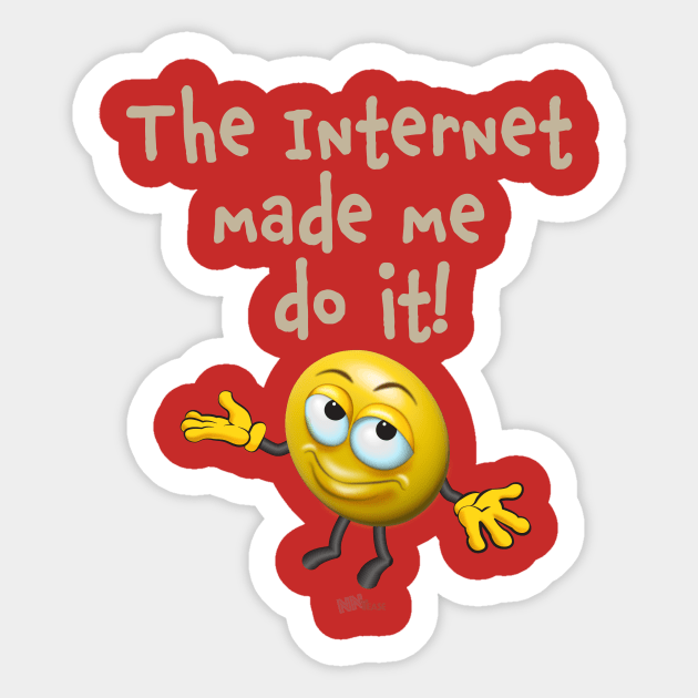 Blame the Internet Sticker by NN Tease